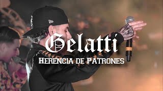 LETRA Gelatti  Herencia De Patrones Video Lyrics2021 [upl. by Simpkins]