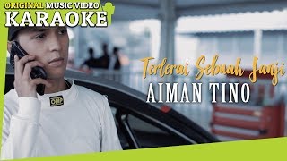 KARAOKE  TERLERAI SEBUAH JANJI Aiman Tino Minus One [upl. by Demb]