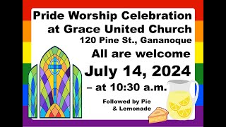 Grace United Church  Gananoque Ontario  July 14 2024  ALL ARE WELCOME [upl. by Aruat]