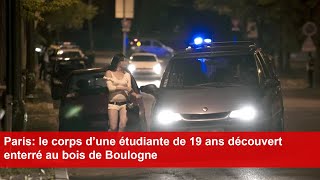 Paris le corps d’une étudiante de 19 ans découvert enterré au bois de Boulogne [upl. by Mohkos]