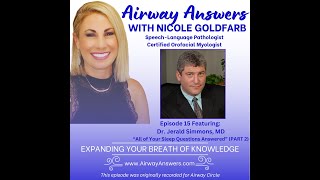 Episode 15 of Airway Answers All of Your Sleep Questions Answered with Dr Jerald Simmons Part 2 [upl. by Ahidam74]