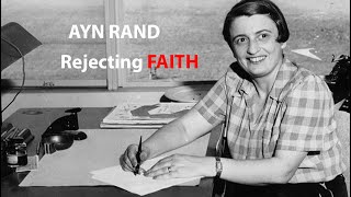 Ayn Rand rejects Faith [upl. by Albemarle]