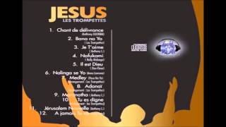 Jésus  Les Trompettes Album complet [upl. by Nyvek]