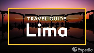 Lima Vacation Travel Guide  Expedia [upl. by Teressa]