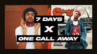 7 Days x One Call Away Mashup [upl. by Photina]