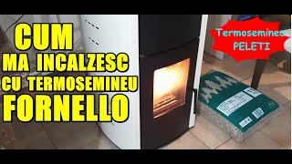 CUM MA INCALZESC IEFTIN CU TERMOSEMINEU PELETI FORNELLO 18 KW LA CASA [upl. by Hotze]