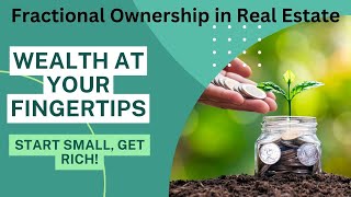 Become Rich with Fractional Ownership and Real Estate [upl. by Murielle627]