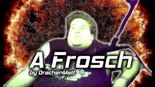 Song quotA Froschquot by DrachenMett DrachenLord Song [upl. by Huskey]