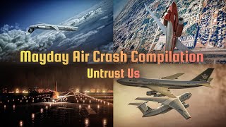 Mayday Air Crash Compilation 🎵 Untrust Us 🎵 [upl. by Ahsitauq374]