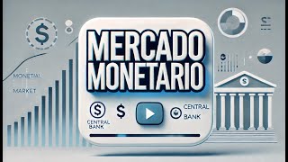 NECESITAS entender el mercado monetario [upl. by Espy]