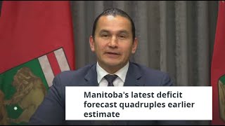 Manitobas latest deficit forecast quadruples earlier estimate [upl. by Ilyse850]