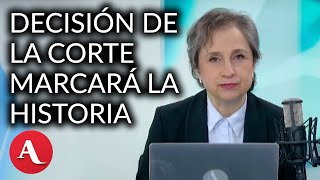 Carmen Aristegui La historia de México quedará marcada por la decisión de la Corte [upl. by Nigle]