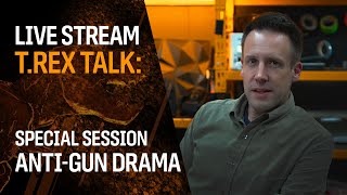 TREX TALK  Special Sessions AntiGun DRAMA [upl. by Idid]