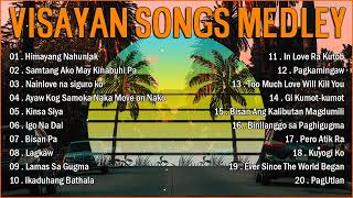 VISAYAN SONGS COLLECTION 🎵 VISAYAN SONGS MEDLEY COLLECTION 🎵 Himayang Nahunlak  Kinsa Siya [upl. by Katha]