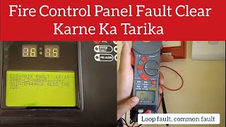 Fire Control Panel Setup  Fire Panel Ke Fault Clear Karne Ka Tarika  Loop Fault Clear Karne Ka Ta [upl. by Friedly840]