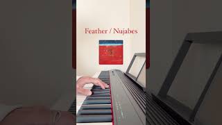 Feather  Nujabes Piano cover nujabes lofimusic feather [upl. by Jandel]