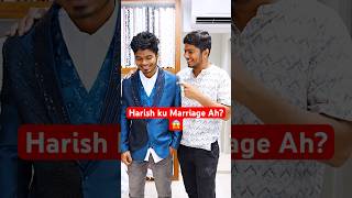 Harish ku Kalyanam ah❤️😍 wait for the end🔥 marriage funny [upl. by Namreh]