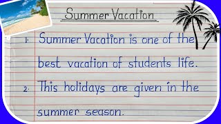 summer vacation essay  essay on summer vacation  summer vacation  summer vacation 10 lines [upl. by Lednew516]