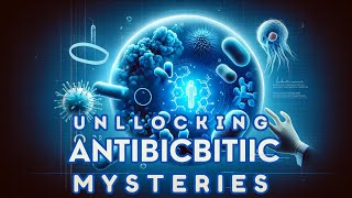 Antibiotic Secrets How They Safeguard Us Without Harm [upl. by Aibar168]