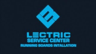 Lectric Service Center  Running Boards Installation [upl. by Kosaka]