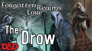 The Drow of the Forgotten Realms  DampD Lore [upl. by Patrizia]