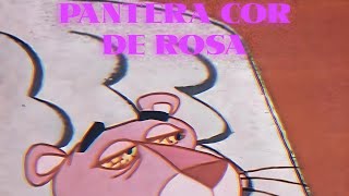 PANTERA COR DE ROSA [upl. by Nwahsyd344]