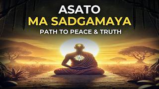 Asato Ma Sadgamaya Mantra Explained Journey to Truth Light and Immortality mantra chanting yoga [upl. by Arrahs]