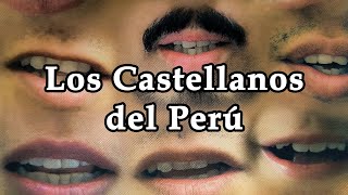 Los Castellanos del Peru [upl. by Thetisa583]