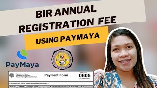 HOW TO PAY BIR ONLINE REGISTRATION FEE USING PAYMAYA  BIR FORM 0605 [upl. by Jacy]