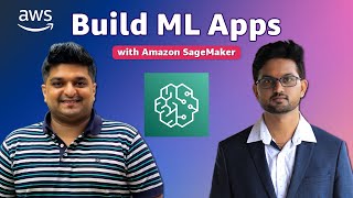 Build high performance amp costeffective ML apps using Amazon SageMaker AWS Virtual Workshop [upl. by Aggri]