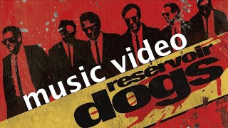 Quentin Tarantinos Reservoir Dogs 1992 Music Video [upl. by Sesylu972]