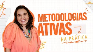 3 METODOLOGIAS ATIVAS que vão TRANSFORMAR AS SUAS AULAS [upl. by Nuhs]