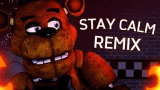 FNAF STAY CALM REMIX  Collab Trailer [upl. by Xad863]