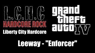 GTA IV GTA 4  Liberty City Hardcore  Leeway  quotEnforcerquot [upl. by Raney]