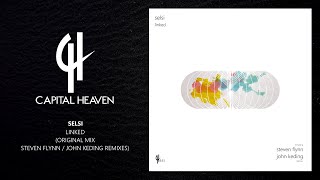 Selsi  Linked Steven Flynn Remix Capital Heaven [upl. by Ytte]