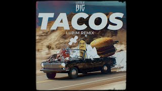 LITTLE BIG  TACOS Lubim Remix [upl. by Yaffit]