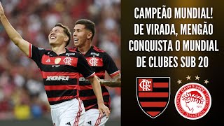 FLAMENGO CAMPEÃO MUNDIAL DE VIRADA MENGÃO CONQUISTA O INTERCONTINENTAL SUB20 NO MARACANÃ [upl. by Faxan]