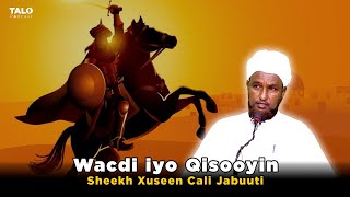 Sheekh Xuseen Cali Jabuuti  Wacdi iyo Qisooyin Qalbiga gilgilaya [upl. by Brandenburg]