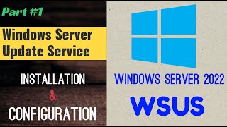 Microsoft WSUS Installation  Windows Server 2022 [upl. by Swan746]