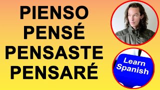 How to conjugate the Spanish verb PENSAR  TO THINK in the present past and future  phrases [upl. by Auhs]