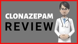 clonazepam review clonazepam for anxiety clonazepam side effects clonazepam tablets [upl. by Pegeen744]