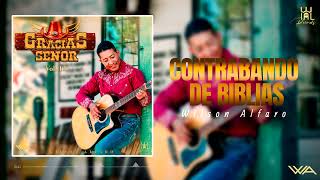 CONTRABANDO DE BIBLIAS Wilson Alfaro Vol11 [upl. by Law]