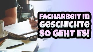 Facharbeit in Geschichte schreiben  Themen  Beispiele einbinden  Sekundärquellen  Aufbau Abitur [upl. by Dolly]