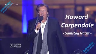 Howard Carpendale  Samstag Nacht   50 Jahre Kulturpalast 05102019 [upl. by Lamrej]