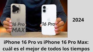 iPhone 16 Pro vs iPhone 16 Pro Max No te equivoques al elegir la opción [upl. by Anawal728]