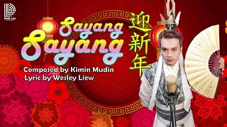 SAYANGSAYANG YING XIN NIAN 迎新年 Sayang Kinabalu Dede Loo [upl. by Chaffinch]