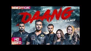 Daang  Mankirt Aulakh  theLyricallycom  Sukh Sanghera  Latest Punjabi Song 2017 [upl. by Dareece]