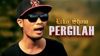 ECKO SHOW  Pergilah  Music Video  ft JUNIOR KEY amp RYO KREEPEEK [upl. by Ynwat]