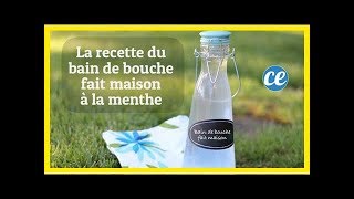 Fini la Mauvaise Haleine  Voici la Recette du Bain de Bouche Maison Pour une Haleine Super Fraîche [upl. by Lrig]