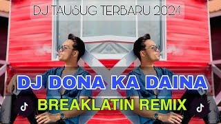 DJ DONNA KA DAINA  BREAKLATIN REMIX  DJ AzmiYaw [upl. by Tterab571]